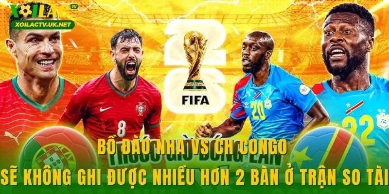 Bồ Đào Nha vs CH Congo sẽ không ghi được nhiều hơn 2 bàn ở trận so tài 
